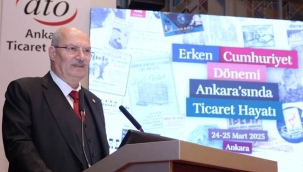 ATO BAŞKANI BARAN VEKAM'IN SEMPOZYUMUNDA ANKARA TICARET HAYATINI ANLATTI