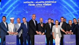 2 buçuk saat süren yol 36 dakikaya inecek: Antalya-Alanya Otoyolu'nun temeli atıldı