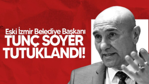 Eski İzmir Büyükşehir Belediye Başkanı Tunç Soyer gözaltına alındı.