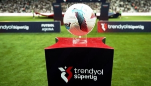 Trendyol Süper Lig'de ilk hafta heyecanı