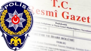 37 ilin Emniyet Genel Müdürü değişti, 22 Emniyet Müdürü ise merkeze çekildi