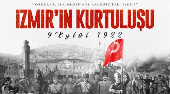 9 Eylül İzmir'in düşman işgalinden kurtuluşunun 103. yılı