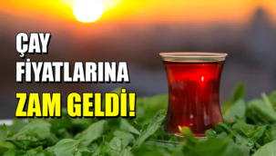 Çaya zam geldi!