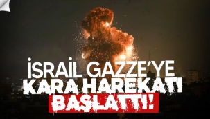 İsrail, Gazze'ye kara harekatı başlattı