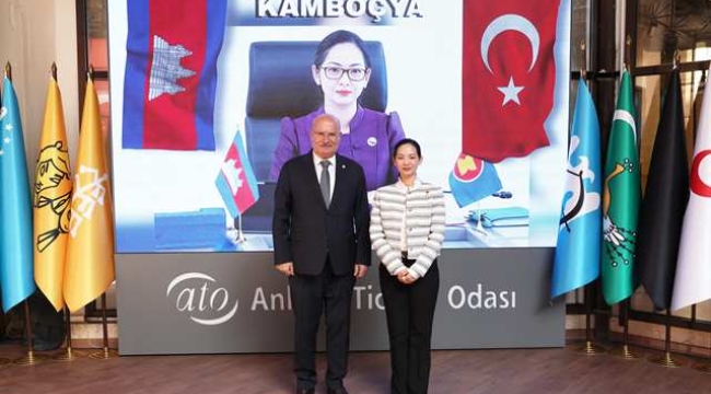 KAMBOÇYA TİCARET BAKANI ATO'DA…