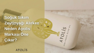 Soğuk Sıkım Zeytinyağı Alırken Neden Ayolis Markası Öne Çıkar?