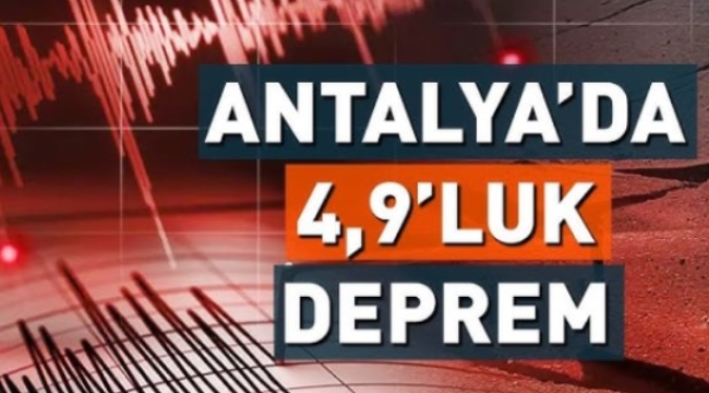 Antalya'da 4,9 büyüklüğünde deprem