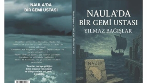 Alanyalı yazar Yılmaz Bağışlar'ın yeni romanı "Naula'da Bir Gemi Ustası"