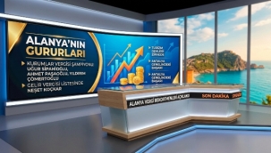 ALANYA'NIN GURURLARI VERGİ REKORTMENLERİ AÇIKLANDI