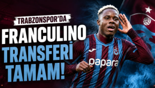 Trabzonspor'dan gece operasyonu: Franculino imzayı attı