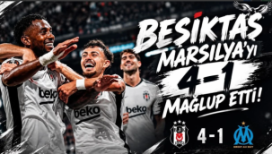 UEFA Avrupa Ligi: Beşiktaş: 4 - Marsilya: 1