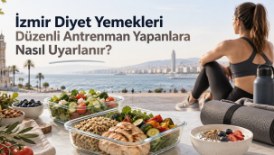 İzmir Diyet Yemekleri Düzenli Antrenman Yapanlara Nasıl Uyarlanır?