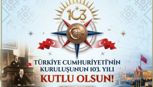 Türkiye Cumhuriyeti 103 yaşında